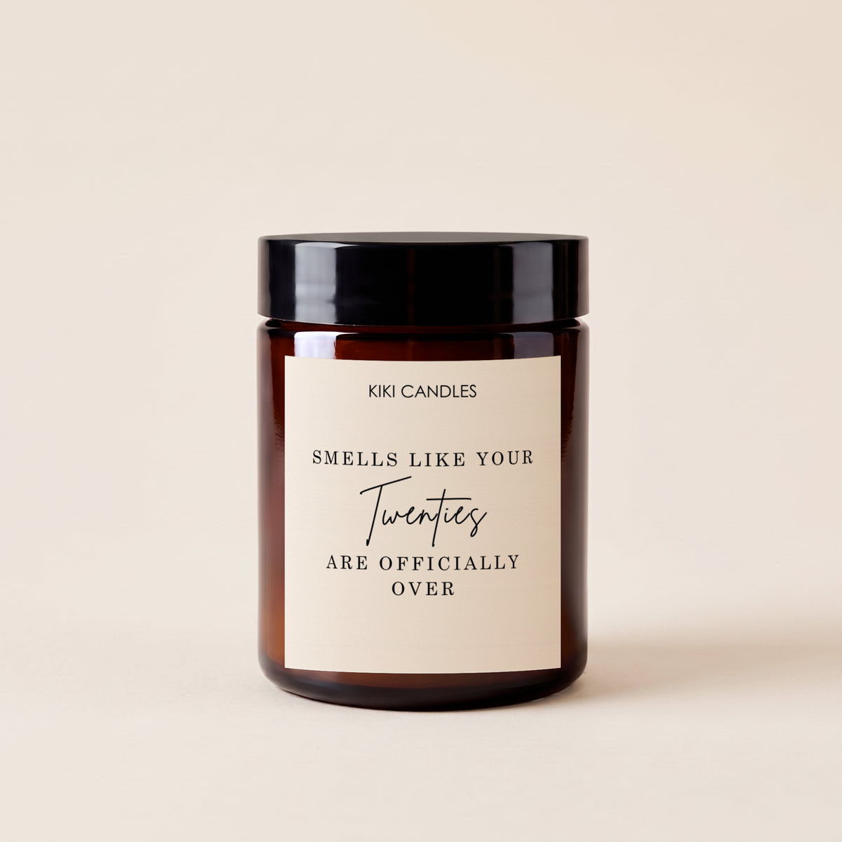 Smells Like Your Twenties Are Over Candle – Funny 30th Birthday Gift — Amber Jar & Lid 140g