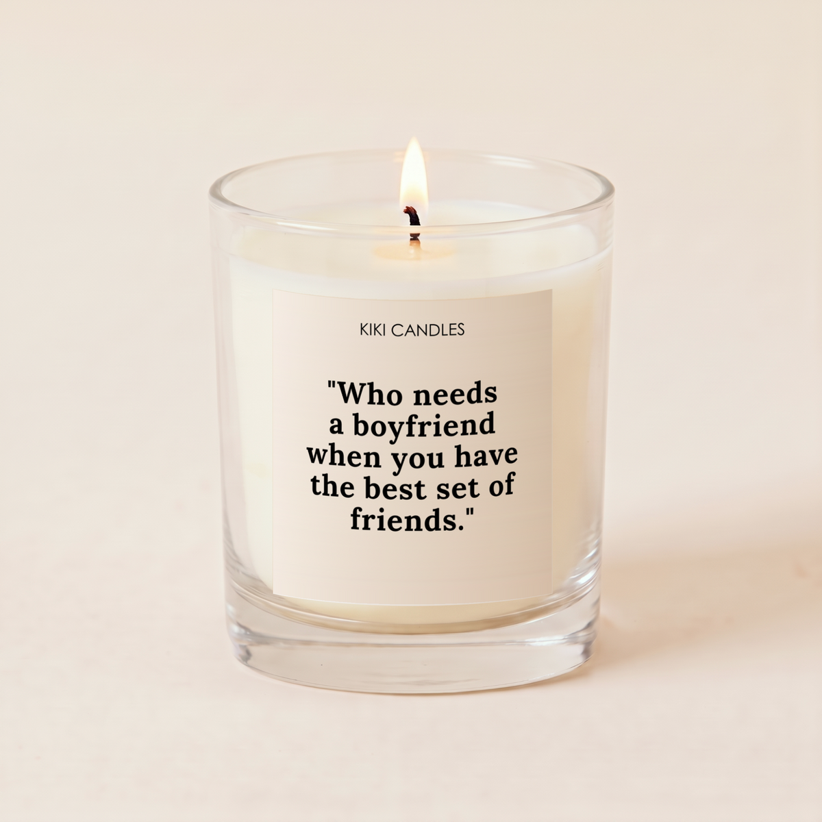 Who Needs a Boyfriend Candle – Funny Single Girl Gift — Clear Jar 20cl