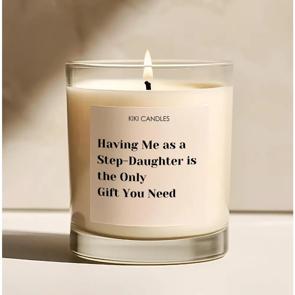 Having me as a Daughter is all you need Candle