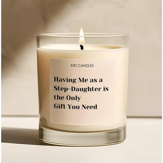 Having me as a Daughter is all you need Candle