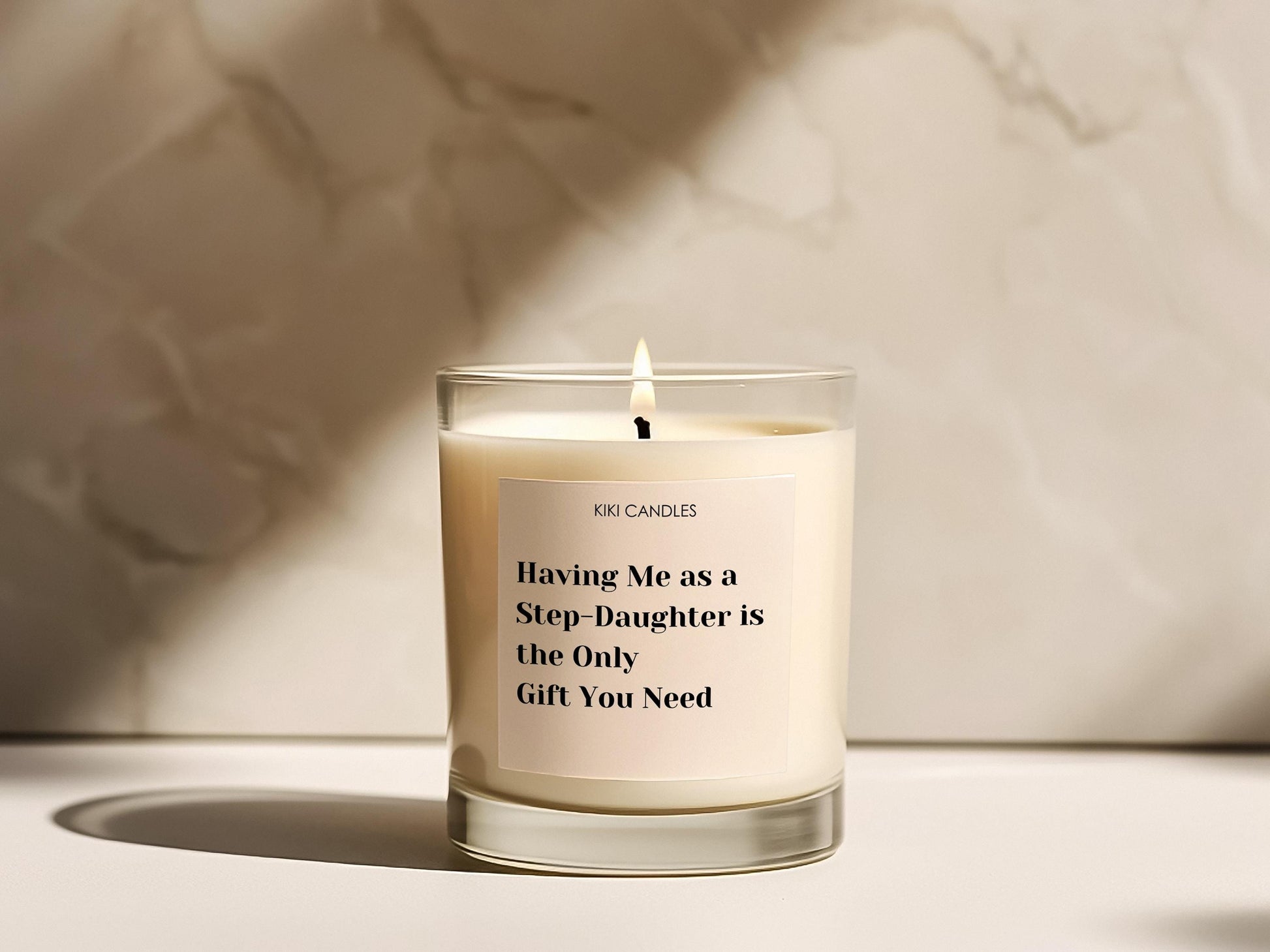 Funny Mothers day candle, Having me as a Daughter is all you need